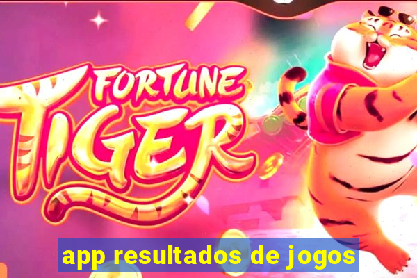 app resultados de jogos